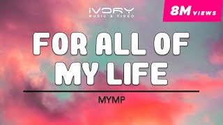 MYMP  For All Of My Life Official Lyric Video [upl. by Namyh]