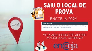 URGENTE  ENCCEJA 2024  SAIU LOCAL DE PROVA  VEJA AQUI COMO VER ONDE VOCÊ FARÁ A PROVA [upl. by Cattier]