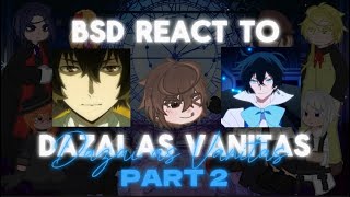 BSD react to Dazai as Vanitas  Part 22  05 SPEED  dreamer [upl. by Rayle409]