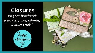 Closures for Junk Journals Folios Minialbums and more [upl. by Tawnya]