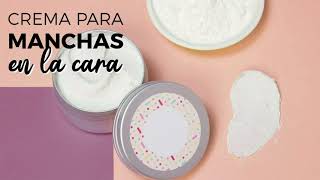 Como hacer Crema para manchas en la cara [upl. by Celin97]