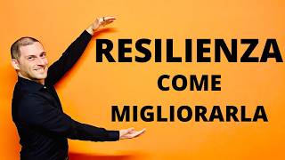 Come costruire la Resilienza consigli e strategie [upl. by Aitrop327]