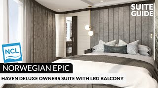 NCL Epic  The Haven Forward Deluxe Owners Suite with Large Balcony  Virtual Tour amp Review  4K [upl. by Marlette610]