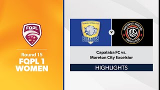 FQPL 1 Women Round 15  Capalaba FC vs Moreton City Excelsior Highlights [upl. by Goat]