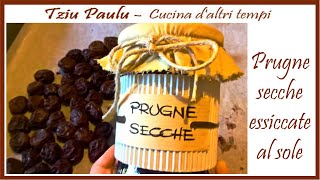 Prugne secche essiccate al sole  tutorial Cucina daltri tempi cucina ricetta [upl. by Slaohcin279]