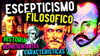 ESCEPTICISMO FILOSÓFICO Historia características representantes [upl. by Pavier]