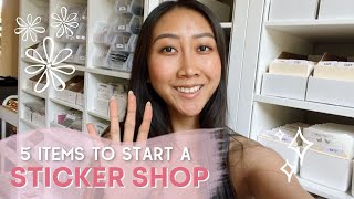 WHAT YOU NEED TO START A STICKER BUSINESS • How I Started My Sticker Shop On A Budget 2022 [upl. by Pretrice982]