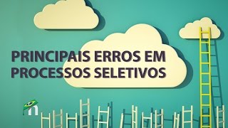 TV Nube os principais erros em processos seletivos [upl. by Court]