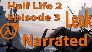 Half Life 2 Episode 3 Plot Leak  Visual Narration [upl. by Talbert101]