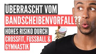 Dein Bandscheibenvorfall Risiko ist hoch  auch bei Sport Crossfit amp Fußball [upl. by Ahrendt]