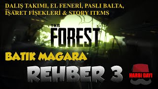 BATIK MAĞARAnın ALTINI ÜSTÜNE GETİRDİK  THE FOREST REHBER 3 [upl. by Garibold]