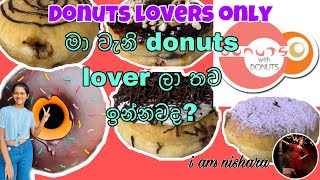 Gonuts with donuts for donuts lovers🍩🍩donuts පික්කෝ [upl. by Metabel]