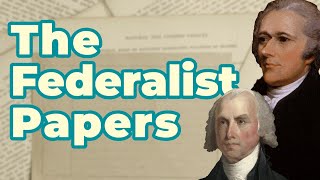 The Federalist Papers Explained AP US Government and Politics [upl. by Ahsi]