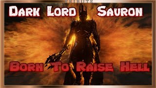 Dark Lord Sauron Tribute Born To Raise Hell [upl. by Calvo]