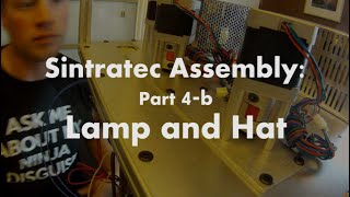 Sintratec Kit Assembly Video 4b  Lamp and Hat [upl. by Notnerb]