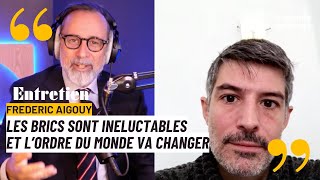 Frédéric Aigouy  les BRICS nattendent plus rien de lOccident [upl. by Ansel]