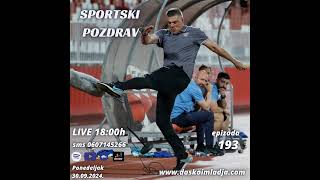 Sportski Pozdrav EP193  Nek dođe Murinjo [upl. by Legge]