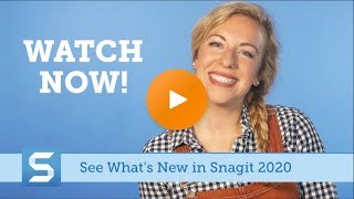 Whats new in Snagit 2020 [upl. by Kaye346]