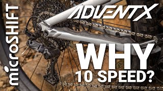 microSHIFT ADVENT X  Why 10 Speed [upl. by Eba]