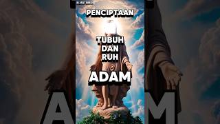 PENCIPTAAN TUBUH DAN RUH ADAM [upl. by Sanferd]