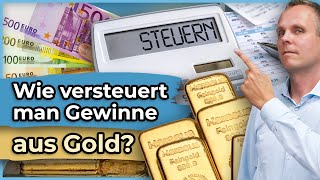 Wie versteuert man Gewinne aus Gold [upl. by Ekalb]