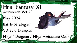 FFXI  Ambuscade Vol Two May 2024 Battle Strategies and Examples [upl. by Sinegold]