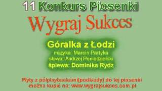 quotGóralka z Łodziquot  11 Konkurs Piosenki quotWygraj Sukcesquot [upl. by Anse854]