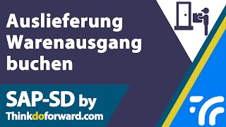 Auslieferung Warenausgang buchen  SAP [upl. by Eedissac]