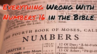 Everything Wrong With Numbers 16 in the Bible [upl. by Nnyleitak279]