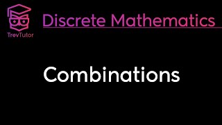 COMBINATIONS  DISCRETE MATHEMATICS [upl. by Teloiv]