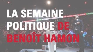 La semaine politique de Benoit Hamon  épisode 6 [upl. by Llewol505]