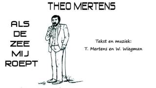 Theo Mertens  Als De Zee Mij Roept [upl. by Cianca]