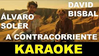 David Bisbal Álvaro Soler  A contracorriente  Karaoke [upl. by Olnee562]