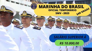 ⚓OFICIAL TEMPORÁRIO MARINHA DO BRASIL SMV  2023  🔥 549 VAGAS  DICAS ATUALIZADAS  R 11 MIL [upl. by Mick233]