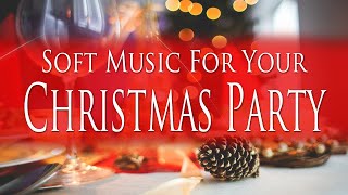 Soft Christmas Party Music  Music mix of Soft Relaxing Christmas Songs [upl. by Adnolat29]