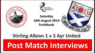 Stirling Albion 1 v 3 Ayr United post match interviews [upl. by Ruenhcs]