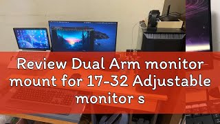 Review Dual Arm monitor mount for 1732 Adjustable monitor stand for desktop VESA Bracket with Ccl [upl. by Trix831]