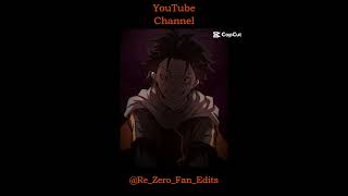 PEAK REZERO EDITOR ON YOUTUBE rezero natsukisubaru rezeroedit animeedits ReZeroFanEdits [upl. by Sivad]