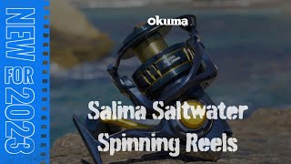 NEW 2023  Okuma Salina Saltwater Spinning Reels [upl. by Monika800]