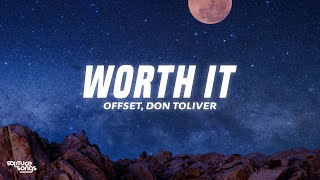 Offset Don Toliver  WORTH IT Lyrics [upl. by Aniluj628]