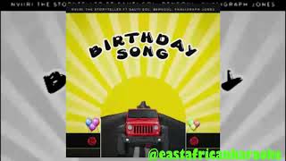 Nviiri the Storyteller  Birthday Song ft Sauti Sol Bensoul amp Khaligraph Jones  Karaoke Version [upl. by Merfe]