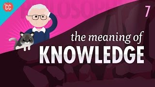 The Meaning of Knowledge Crash Course Philosophy 7 [upl. by Noakes412]