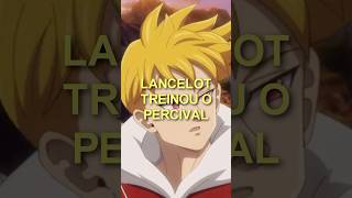 Lancelot treinou Percival lancelot percival nanatsunotaisai meliodas anime manga [upl. by Myrilla656]