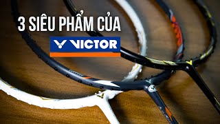 ĐÁNH GIÁ 3 siêu phẩm vợt quotLÀM MƯA LÀM GIÓquot của Victor  Victor JS10 New  ARS 100X  TK F Claw TTY [upl. by Murat884]