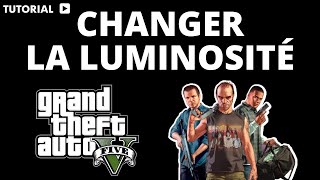 Comment changer la luminosité sur GTA 5 pc [upl. by Eihs449]