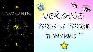 VERGINE ⭐️ PERCHÉ TI AMMIRANO COSÍ TANTO  CHI É CHE TI AMMIRAECCO LA TUA GRANDE CAPACITÁ [upl. by Khalil66]