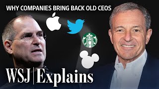 From Disney’s Robert Iger to Apple’s Steve Jobs Why Companies Rehire Old CEOs  WSJ [upl. by Renwick]