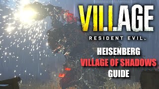 Village of Shadows Heisenberg Boss EASY GUIDE  Resident Evil Village [upl. by Rakso871]