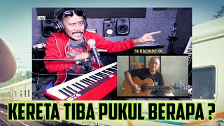 Kereta tiba pukul berapa  cover by joel kriwil and alip ba ta [upl. by Nosam]