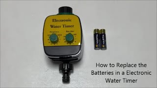 How to Change the Batteries in a Electronic Water Timer [upl. by Elyrrad297]